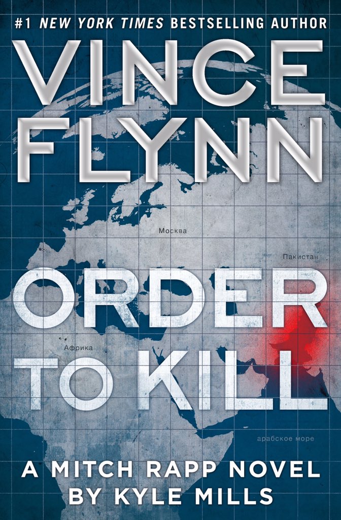 Review: ‘Order To Kill,’ a Mitch Rapp Novel by Kyle Mills